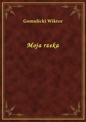 Moja rzeka – ebook