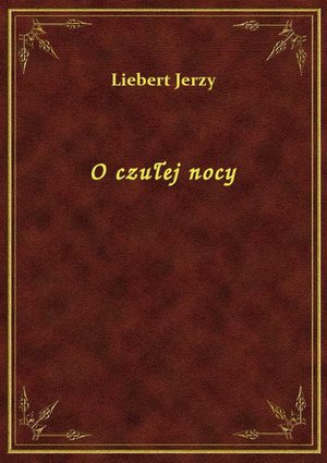 O czułej nocy &ndash; ebook