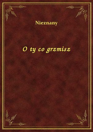 O ty co grzmisz &ndash; ebook