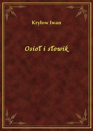 Osioł i słowik &ndash; ebook