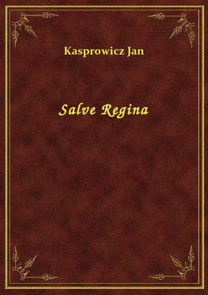 Salve Regina &ndash; ebook