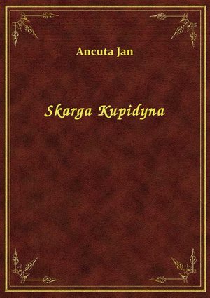 Skarga Kupidyna &ndash; ebook