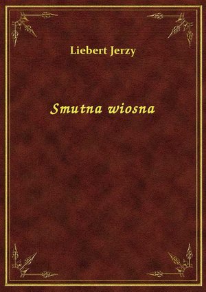 Smutna wiosna &ndash; ebook