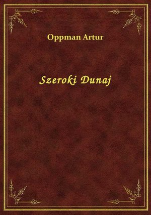 Szeroki Dunaj &ndash; ebook