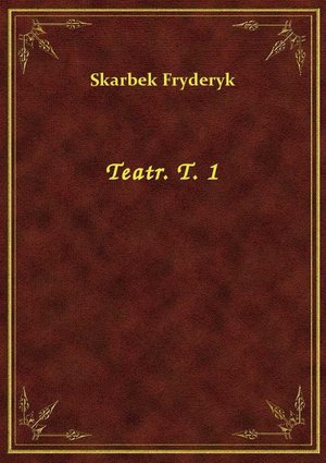 Teatr. T. 1 – ebook