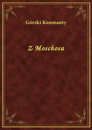 Z Moschosa &ndash; ebook