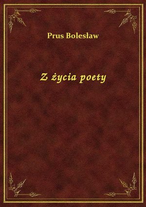 Z życia poety &ndash; ebook