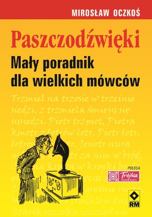 Paszczodźwięki. Mały poradnik dla wielkich mówców – ebooki
