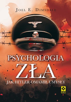 Psychologia zła. Jak Hitler omamił umysły – ebooki