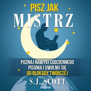 Pisz jak mistrz. Poznaj nawyki codziennego pisania i uwolnij się od blokady twórczej – audiobook