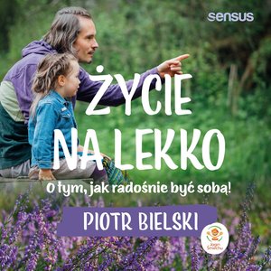Życie na lekko. O tym jak radośnie być sobą! – audiobook