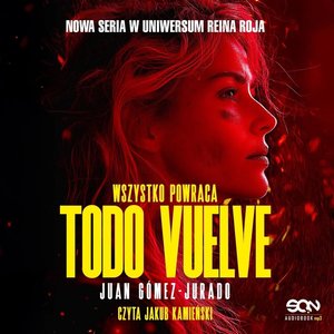 Todo Vuelve. Wszystko powraca – audiobook