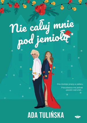 Nie całuj mnie pod jemiołą &ndash; ebook