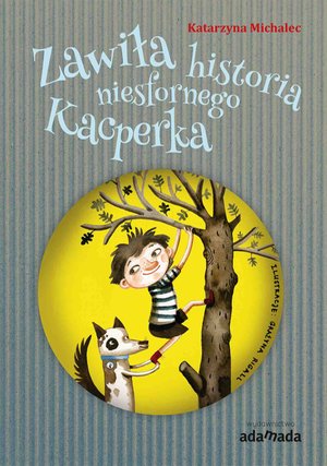 Zawiła historia niesfornego Kacperka – ebook