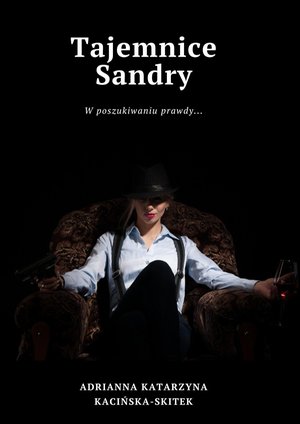 Tajemnice Sandry. W poszukiwaniu prawdy – ebook