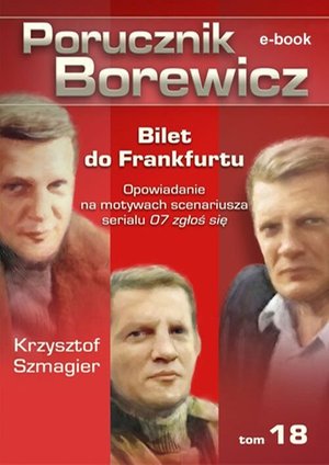 Porucznik Borewicz. Bilet do Frankfurtu. TOM 18 – ebook