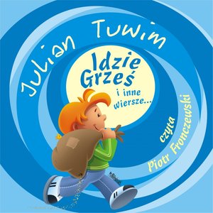 Idzie Grześ i inne wiersze... – audiobook