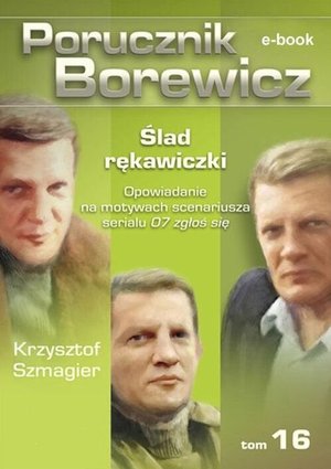 Porucznik Borewicz. Ślad rękawiczki. TOM 16 – ebook