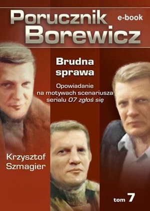 Porucznik Borewicz. Brudna sprawa. Tom 7 – ebook