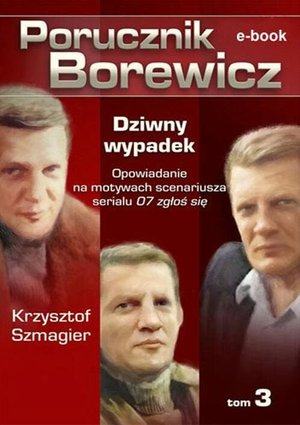 Porucznik Borewicz. Dziwny wypadek. Tom 3 – ebook