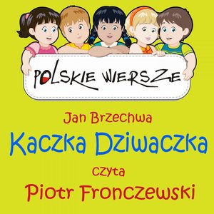 Polskie wiersze - Kaczka Dziwaczka – audiobook