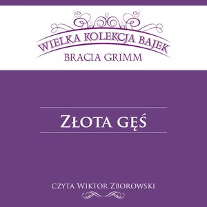 Złota gęś (Wielka Kolekcja Bajek) – audiobook