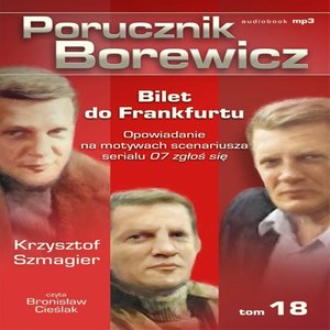 Porucznik Borewicz - Bilet do Frankfurtu (Tom 18) – audiobook