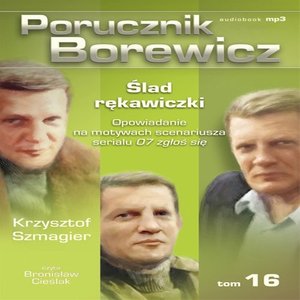 Porucznik Borewicz - Ślad rękawiczki (Tom 16) – audiobook