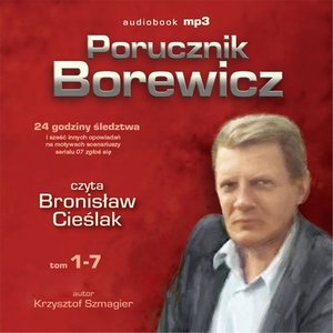 Porucznik Borewicz - 24 godziny śledztwa i inne nowele kryminalne (Tom 1-7) – audiobook