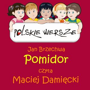 Polskie wiersze - Pomidor – audiobook
