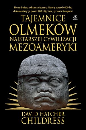 Tajemnice Olmeków. Najstarszej cywilizacji Mezoameryki – ebook