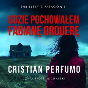 Gdzie pochowałem Fabianę Orquerę – audiobook