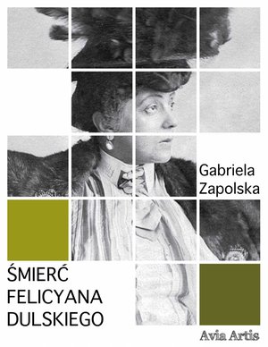 Śmierć Felicyana Dulskiego – ebook