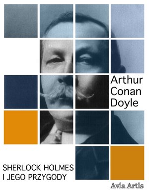 Sherlock Holmes i jego przygody – ebook