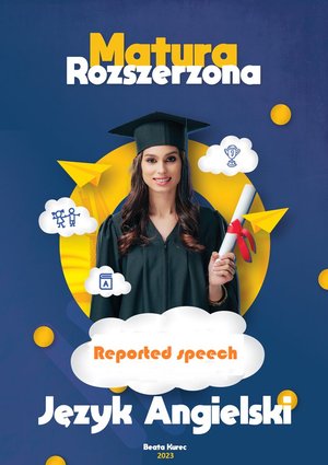 Matura rozszerzona. Język angielski. Reported speech &ndash; ebook
