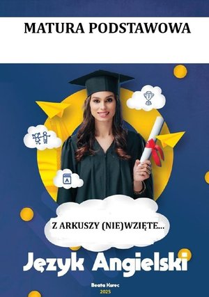 Z arkuszy (nie)wzięte, matura podstawowa, język angielski – ebook