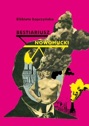 Bestiariusz nowohucki &ndash; ebook