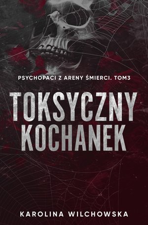 Erotyka: Toksyczny Kochanek. Psychopaci z Areny Śmierci. Tom 3 &ndash; ebook