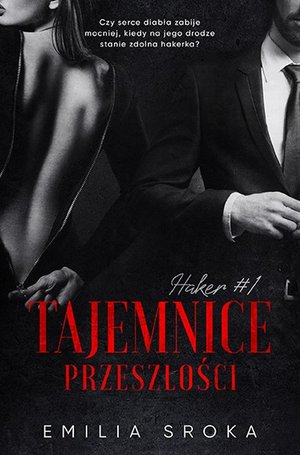 Tajemnice przeszłości. Haker. Tom 1 – ebook
