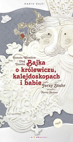 Bajka o królewiczu, kalejdoskopach i babie – audiobook
