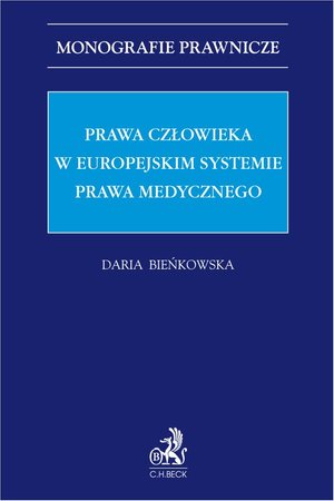 Prawa człowieka w europejskim systemie prawa medycznego – ebook