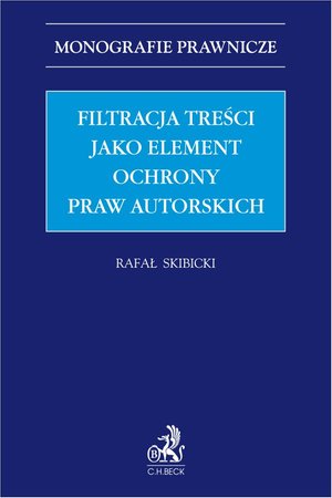 Filtracja treści jako element ochrony praw autorskich – ebook