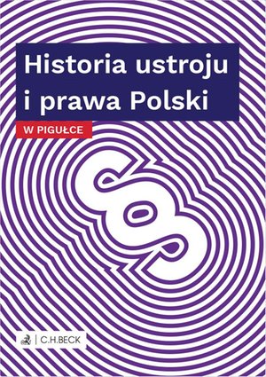 Historia ustroju i prawa Polski w pigułce – ebook