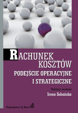 Rachunek kosztów. Podejście operacyjne i strategiczne – ebook