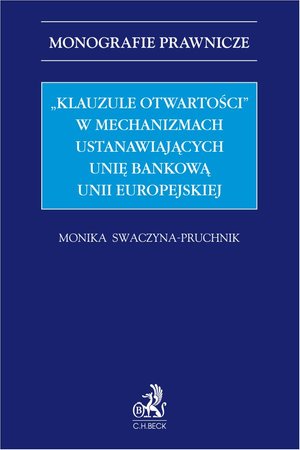 "Klauzule otwartości" w mechanizmach ustanawiających unię bankową Unii Europejskiej – ebook