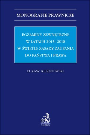 Egzaminy zewnętrzne w latach 2015-2018 w świetle zasady zaufania do państwa i prawa – ebook