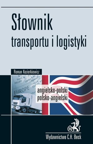 Słownik transportu i logistyki Angielsko-polski, polsko-angielski – ebook