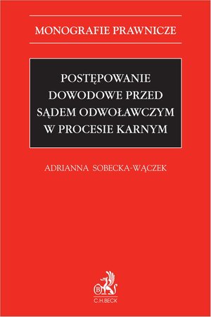 Postępowanie dowodowe przed sądem odwoławczym w procesie karnym – ebook
