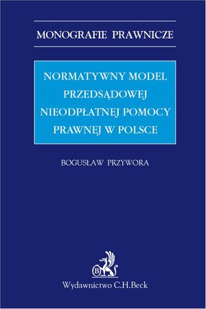 Normatywny model przedsądowej nieodpłatnej pomocy prawnej w Polsce – ebook