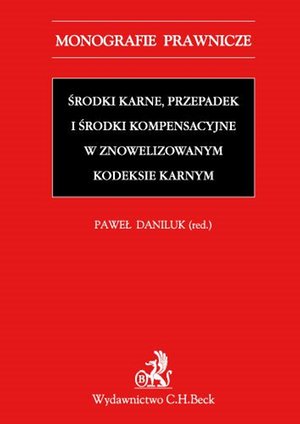 Środki karne przepadek i środki kompensacyjne w znowelizowanym Kodeksie karnym – ebook